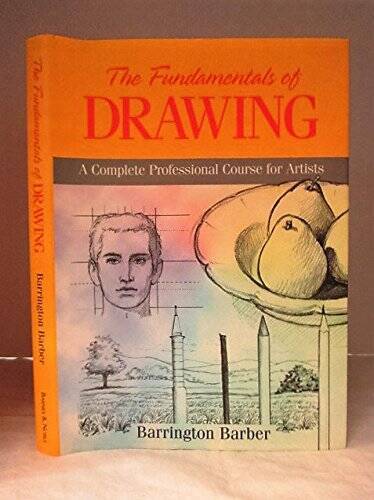 The fundamentals of drawing: A complete professional course for artists – GOOD