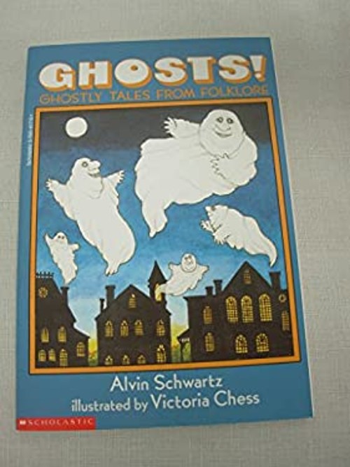 Ghosts! Ghostly Tales from Folklore Alvin Schwartz