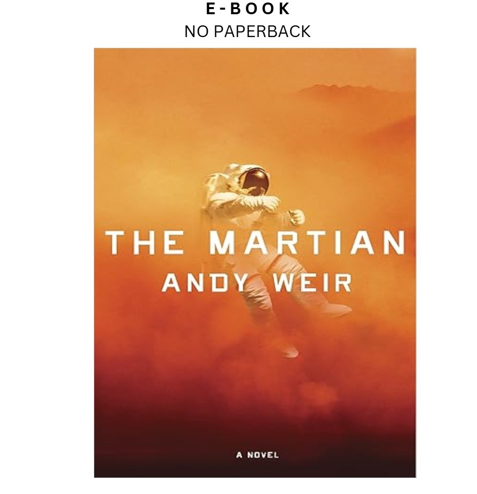 The Martian: A Novel, Andy Weir 2014
