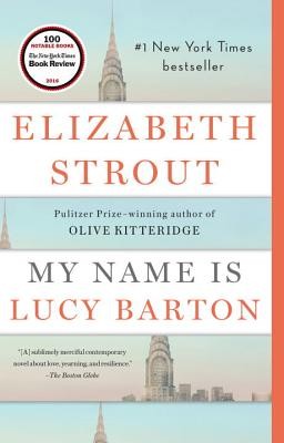 My Name Is Lucy Barton: A Novel by Strout, Elizabeth