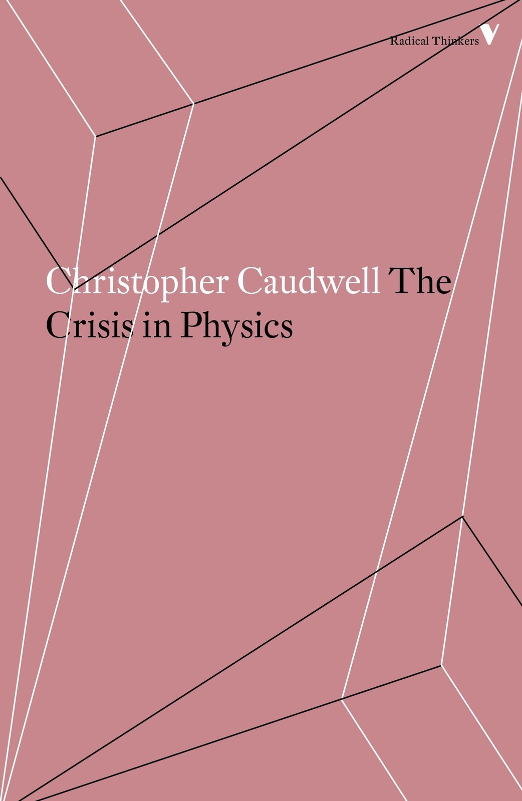 The Crisis in Physics (Radical Thinkers)