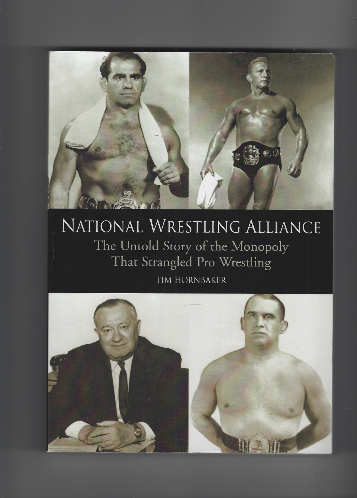 NATIONAL WRESTLING ALLIANCE STORY OF THE MONOPOLY THAT STRANGLED PRO WRESTLING