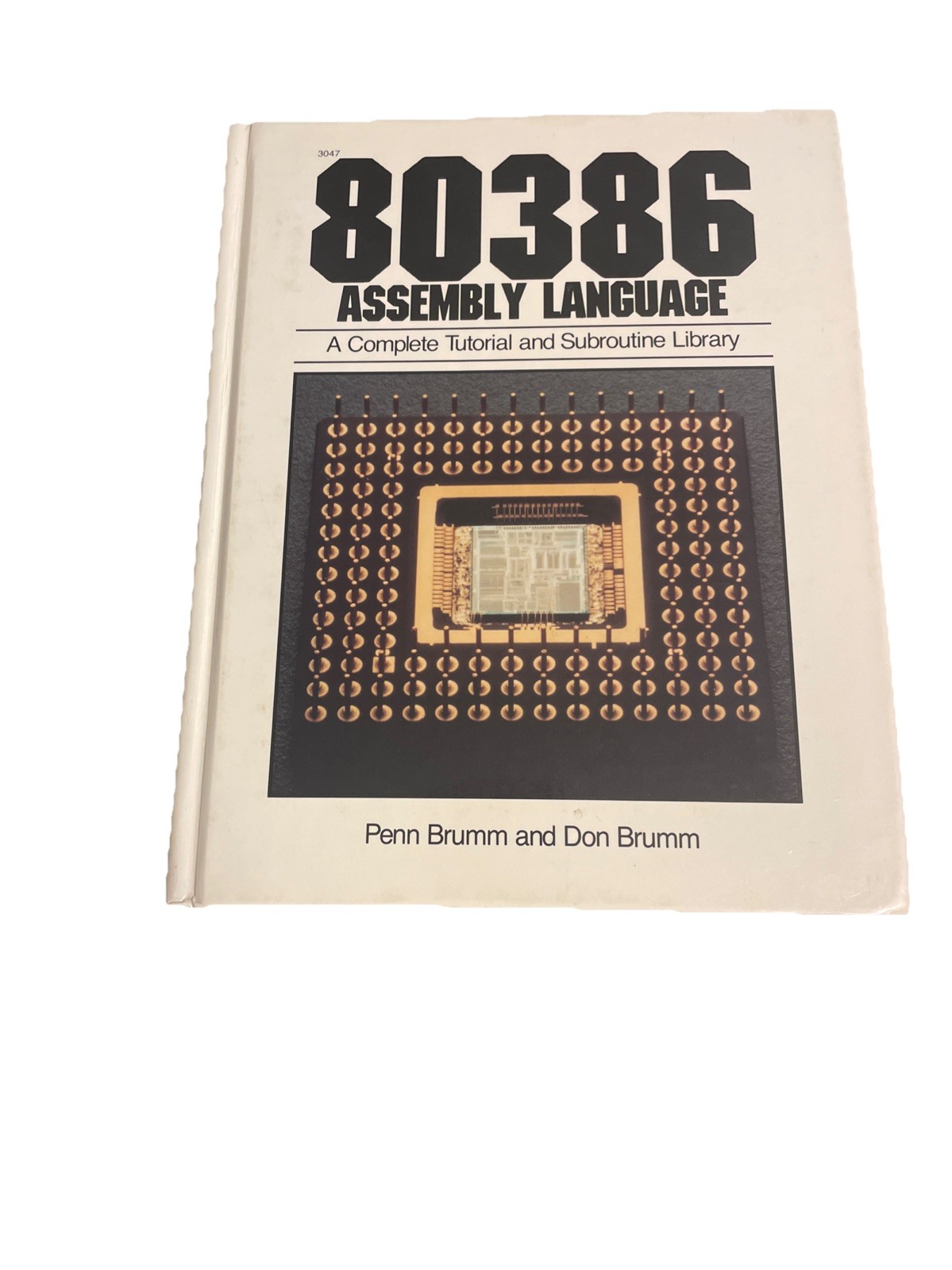 80386 ASSEMBLY LANGUAGE: A COMPLETE TUTORIAL AND By Penn Brumm – SC 1988 Vintage