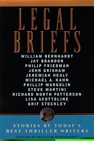 Legal Briefs: Short Stories by Today’s Best Thriller Writers