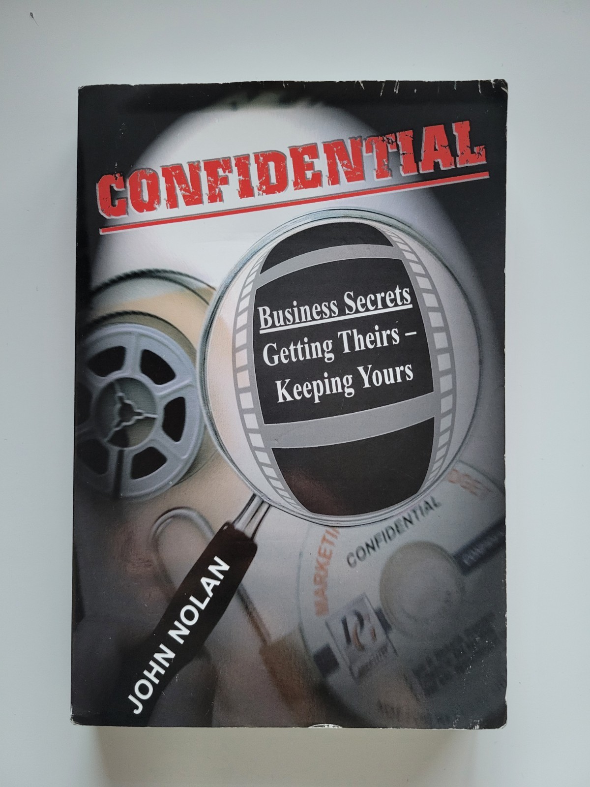 SIGNED CONFIDENTIAL JOHN NOLAN BUSINESS SECRETS GETTING THEIRS KEEPING YOURS 1ST
