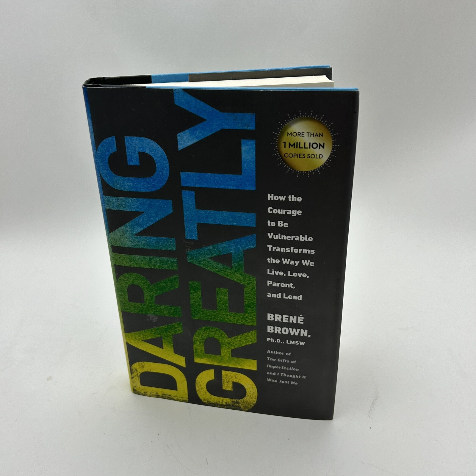 Daring Greatly: How the Courage to Be Vulnerable Transforms the Way We Li