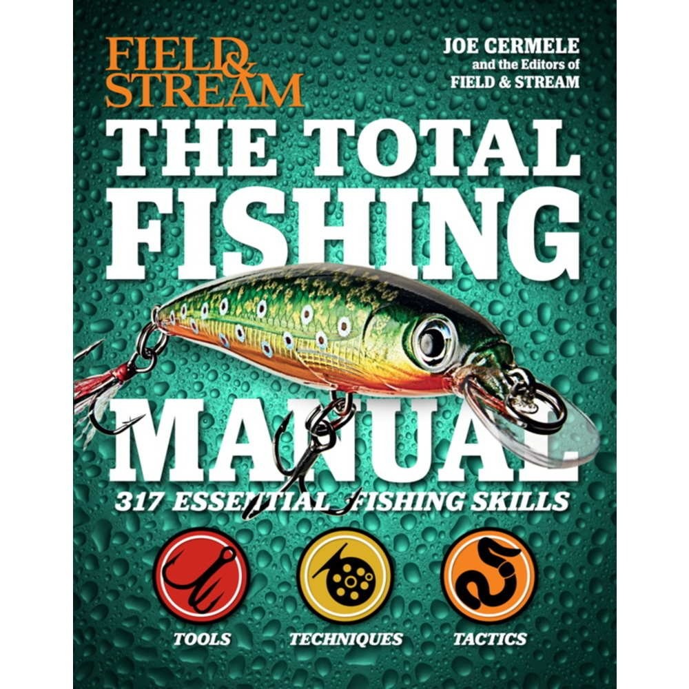 The Total Fishing Manual (Field & Stream): 317 Essential Fishing Skills (Fie…