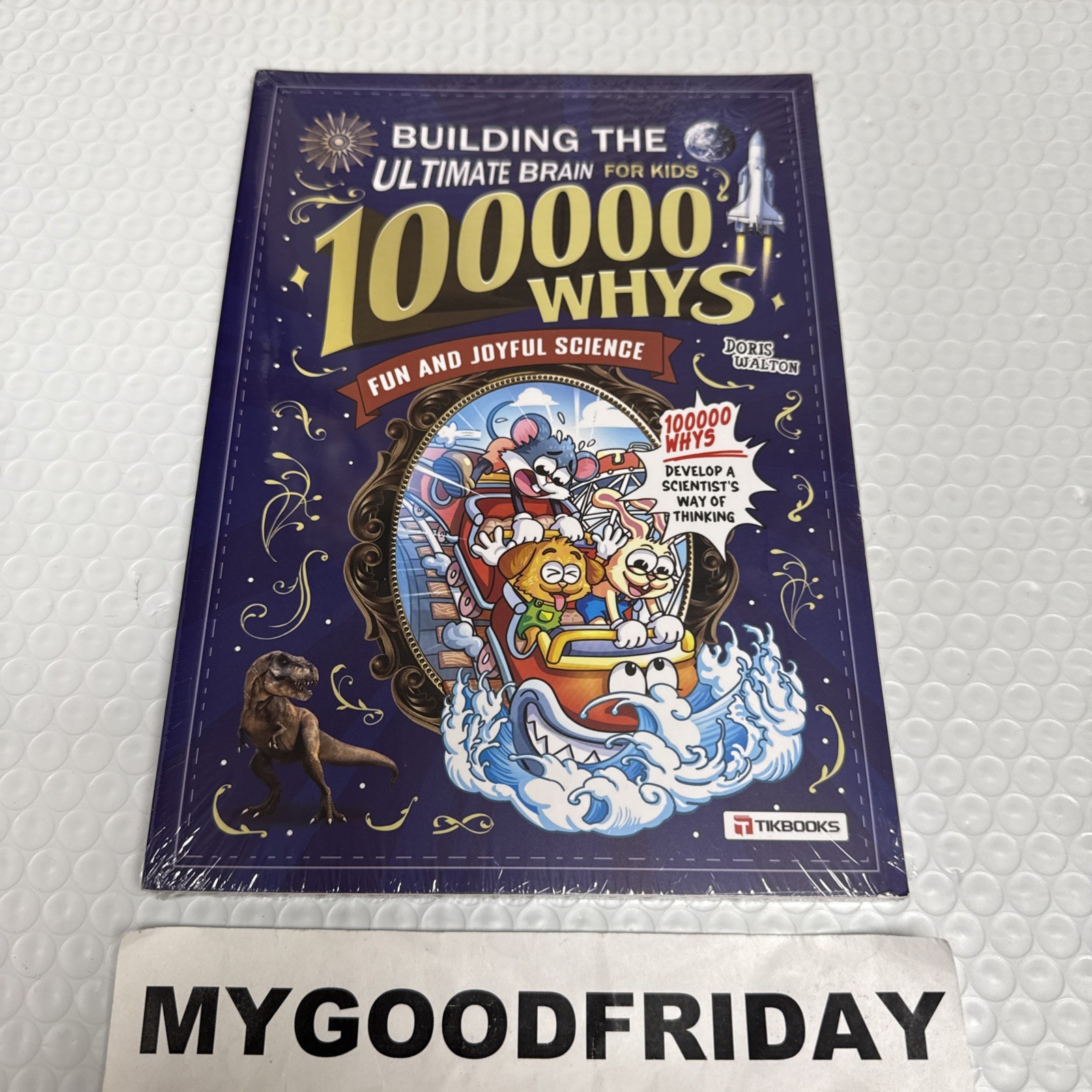 Building the Ultimate Brain: 100, 000 Whys – A Fun and Joyful Science Book $38