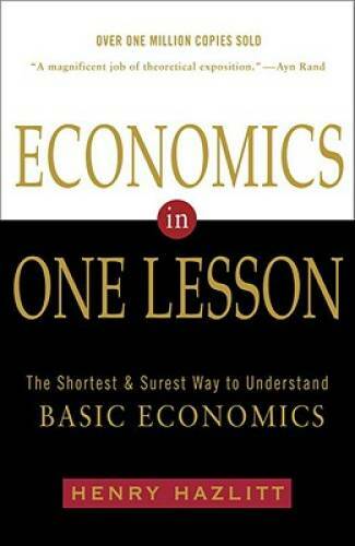 Economics in One Lesson: The Shortest and Surest Way to Understand Basic – GOOD