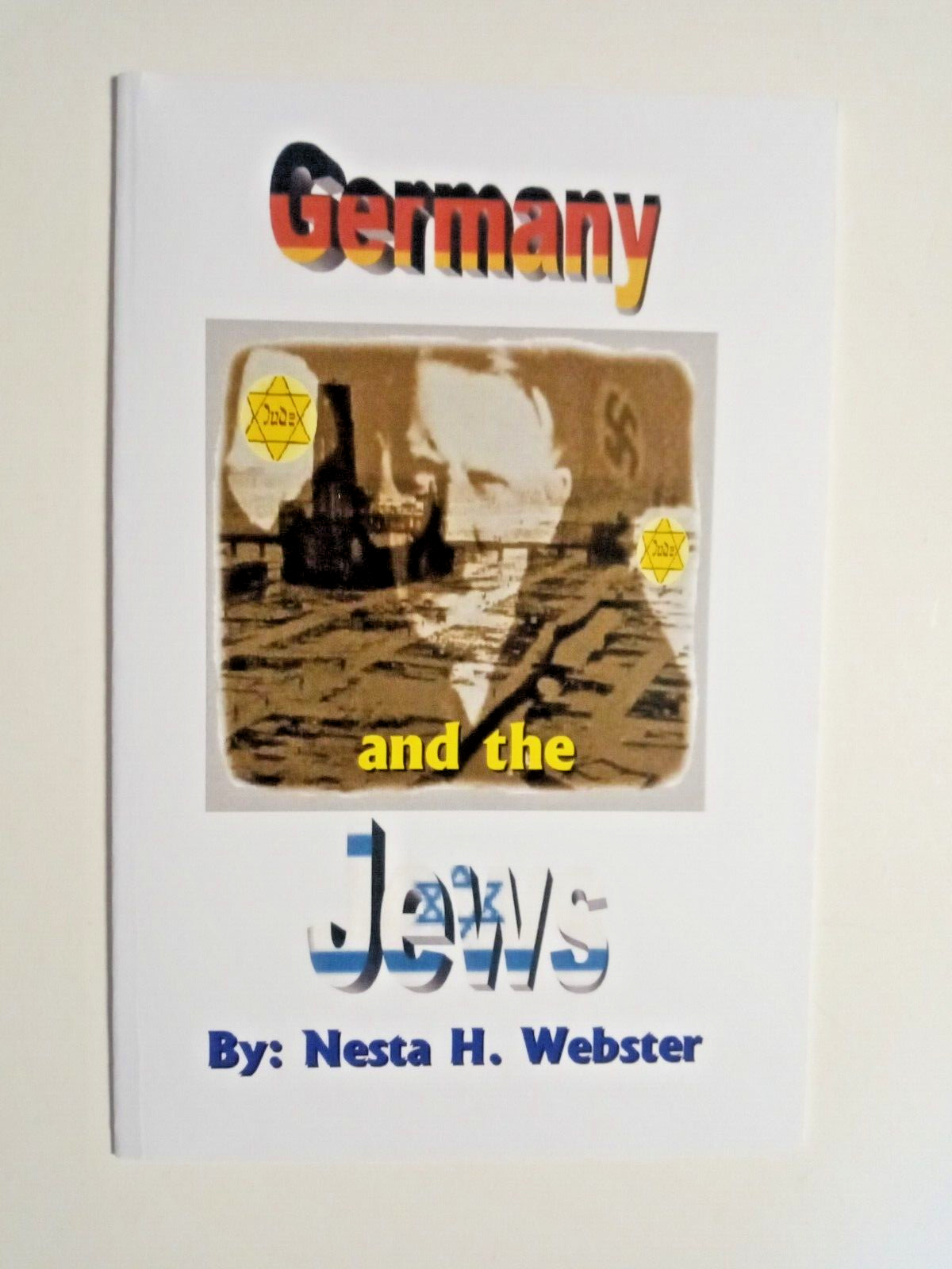 Germany and the Jews by Nesta H Webster