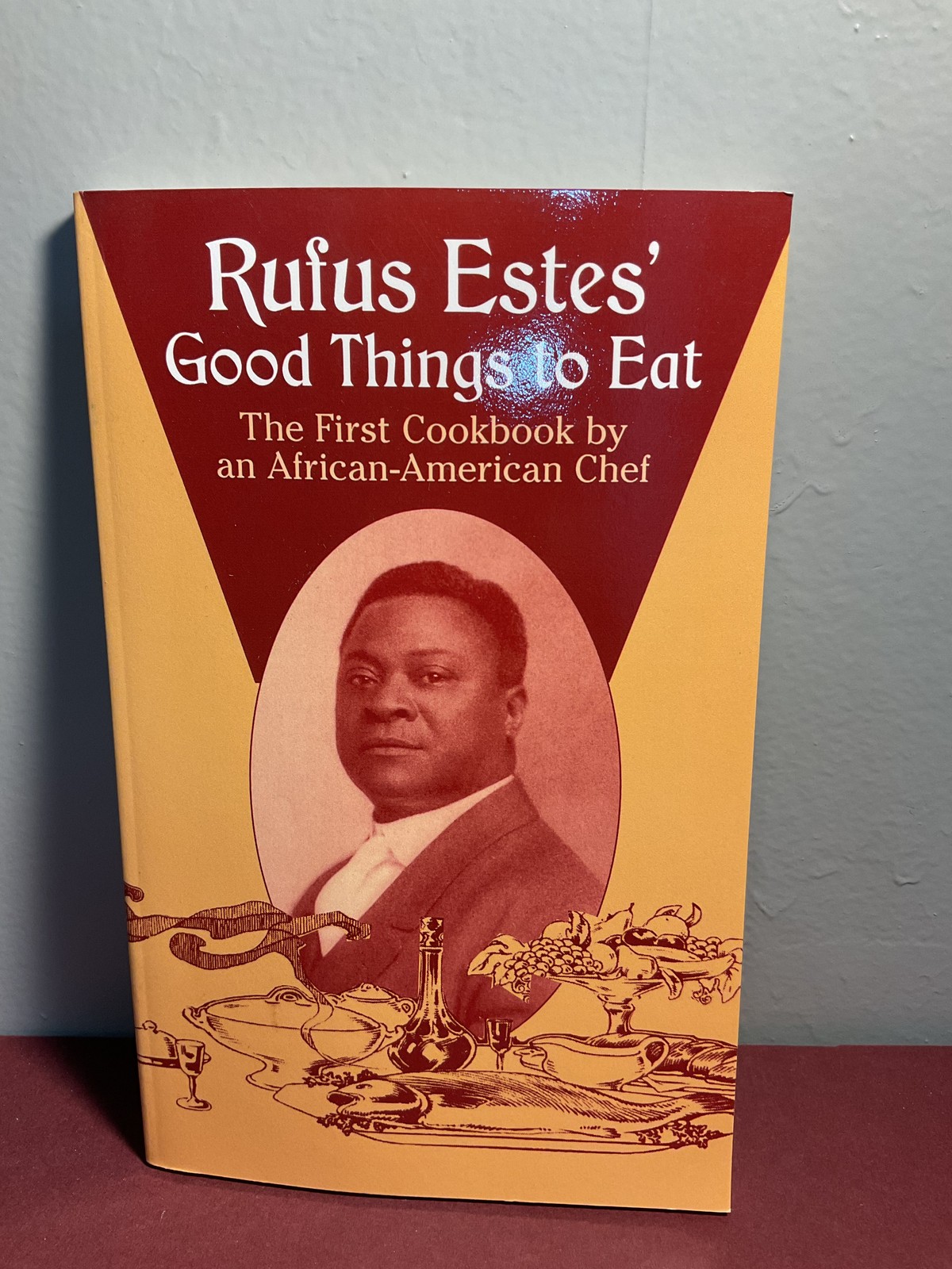 Rufus Estes’ Good Things to Eat First African-American Chef Cookbook Dover 2004