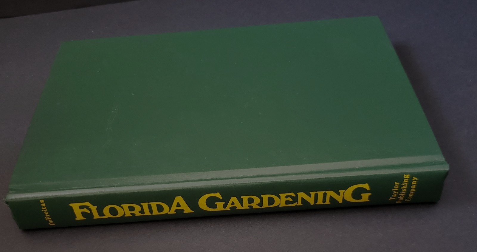 Vintage Complete Guide to Florida Gardening Hardback Book By Stan DeFreitas 1987