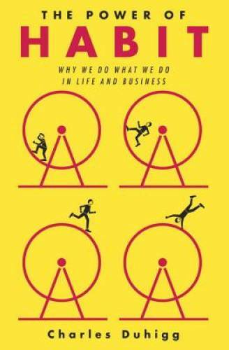 The Power of Habit: Why We Do What We Do in Life and Business – VERY GOOD