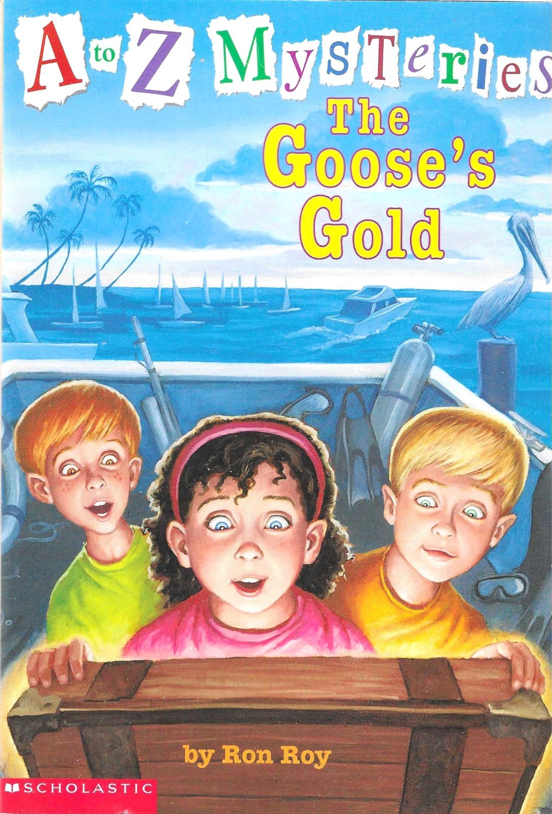 A TO Z Mysteries The Goose’s Gold 2002 Trade Paperback)