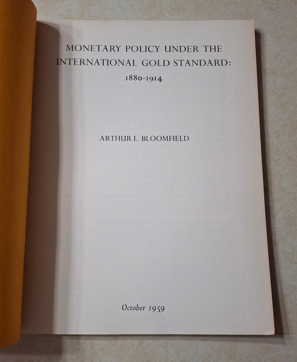 Monetary Policy Under The International Gold Standard: 1880-1914 Federal Reserve