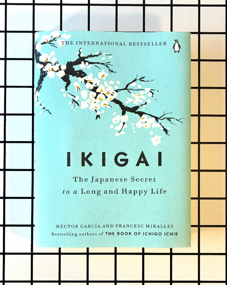 Ikigai The Japanese Secret To A Long Happy Life by Garcia, Miralles Hardcover