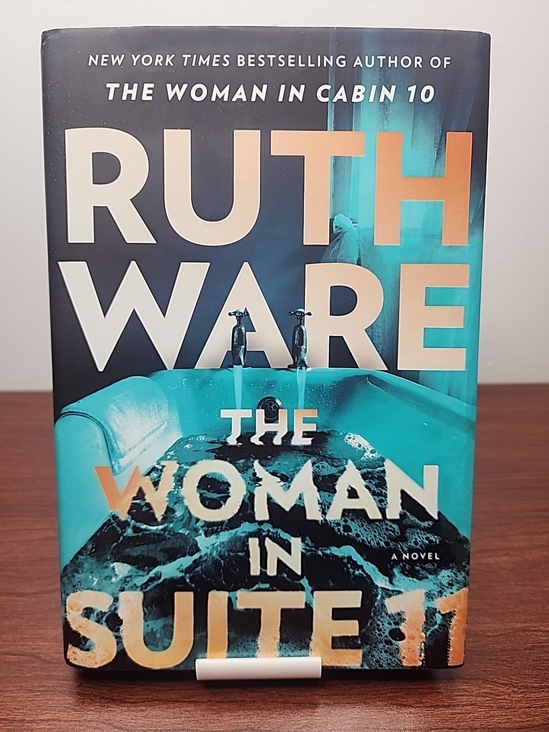 Woman in Suite 11: A Novel by Ruth Ware (2025, 1st Ed 1st Print Hardcover)
