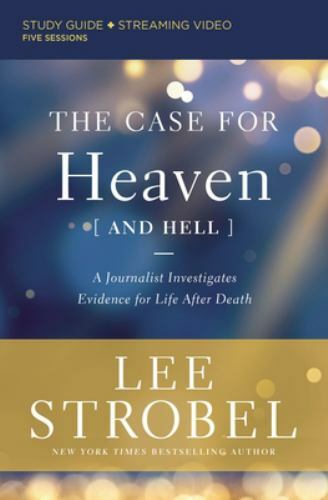 The Case for Heaven (and Hell) Bible Study Guide Plus Streaming Video: A…