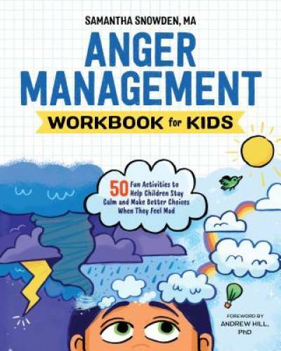 Anger Management Workbook for Kids: 50 Fun Activities to Help Childr – VERY GOOD