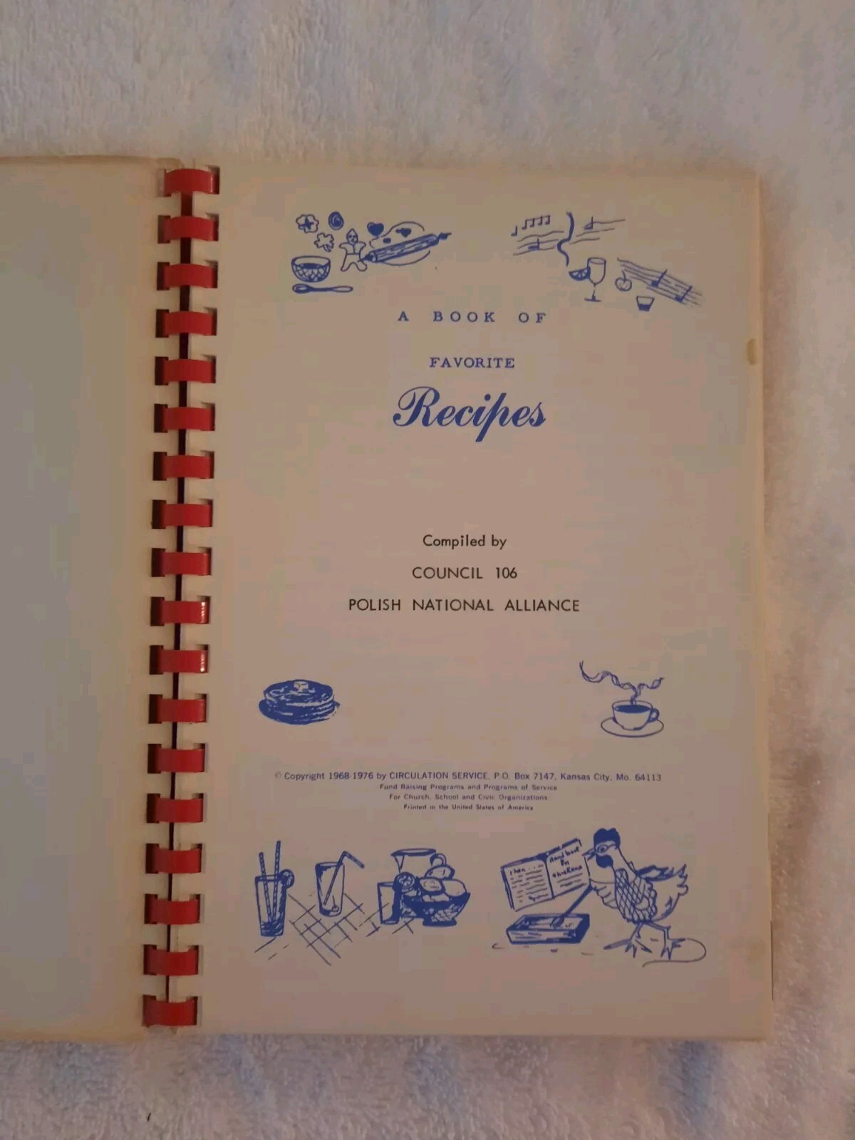 Cook Book Compiled By Council 106 Polish National Alliance 1968-1976 Spiral Bind