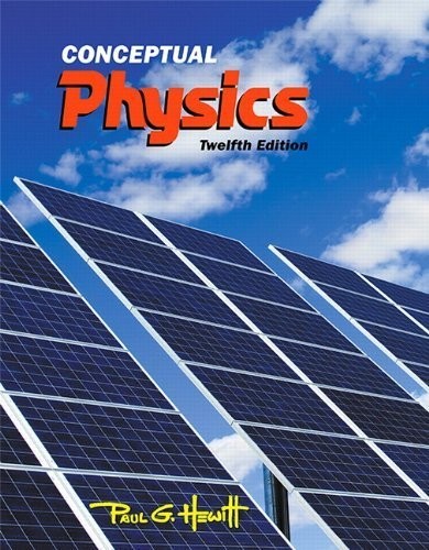 Conceptual Physics (12th Edition) 12th edition by Hewitt, Paul G.