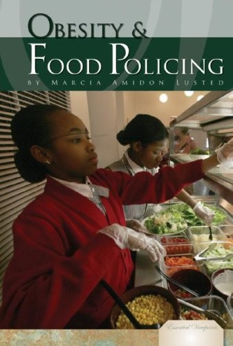 Obesity & Food Policing (Essential Viewpoints) – Lusted, Marcia Amidon – Goo…