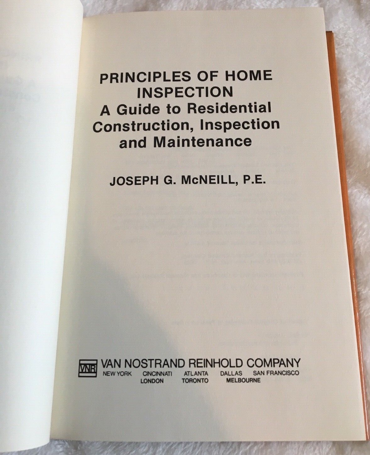 Principles of Home Inspection : A Guide to Residential Construction, Inspection