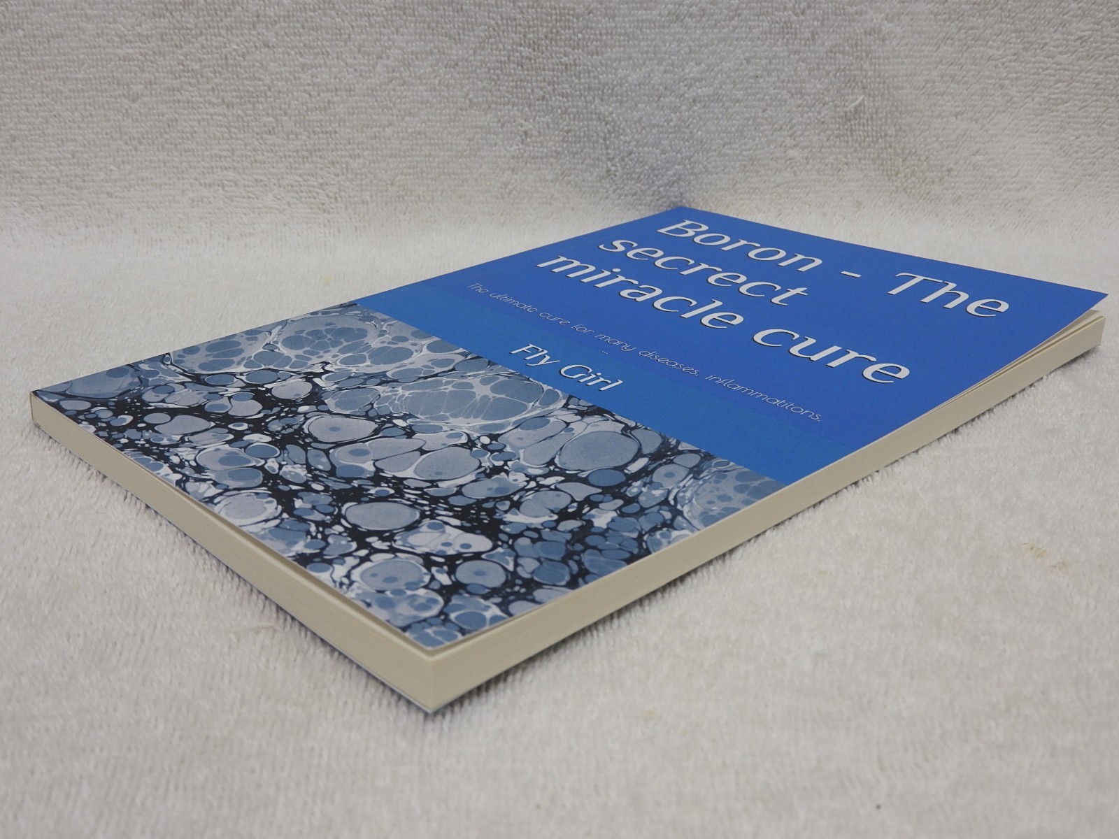 Boron The secrect miracle cure by Fly Girl 110 Pages Paperback 2nd Edition 👀*..