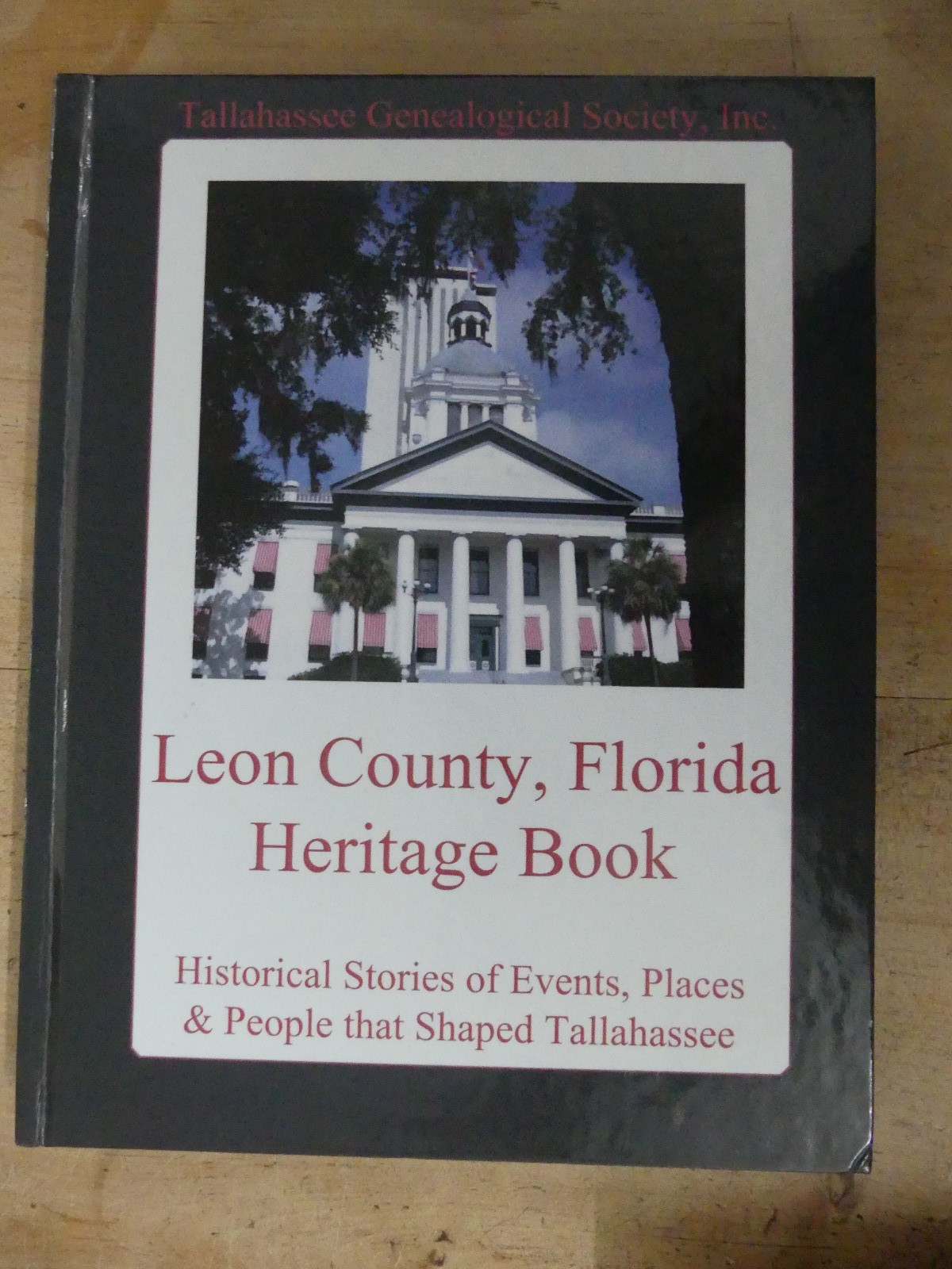 Leon County, Florida Heritage Book, 2012, 1st