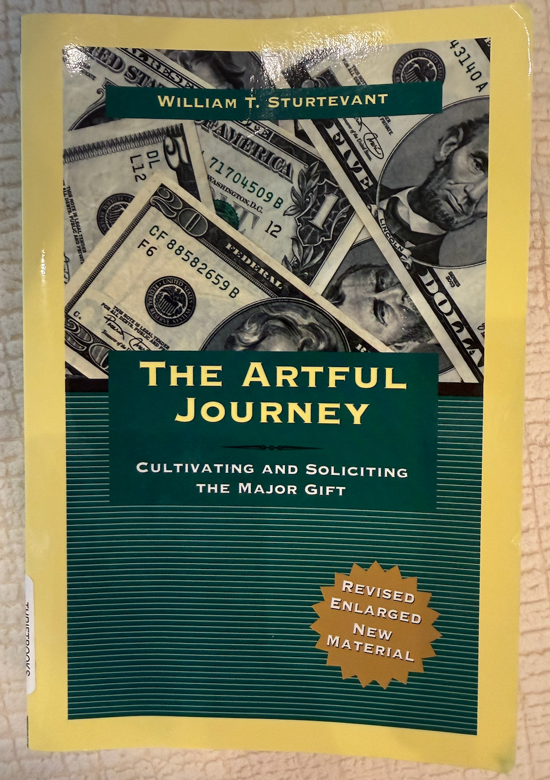 The Artful Journey: Cultivating and Soliciting the Major Gift (Revised Enlarged