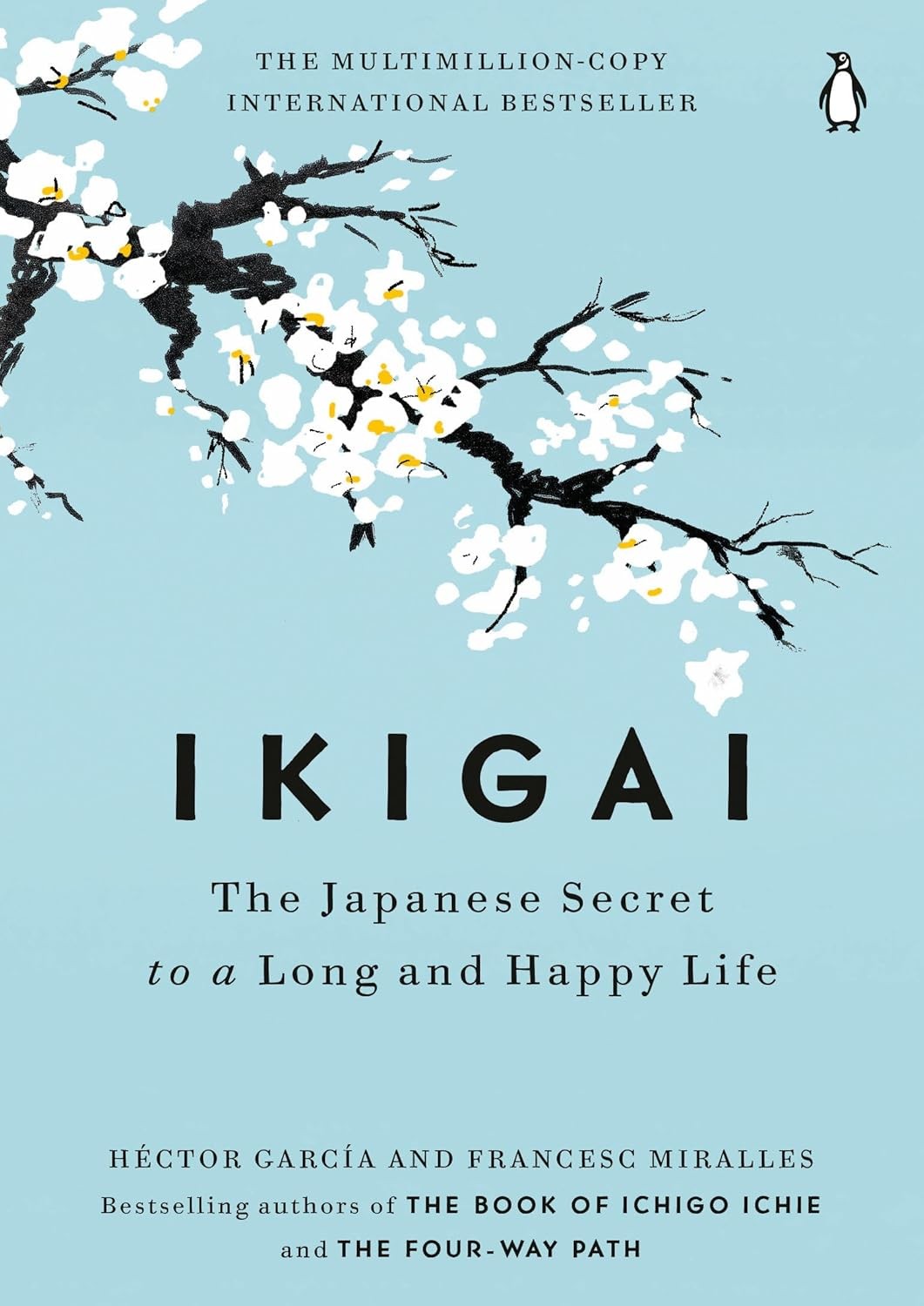 Ikigai: The Japanese Secret to a Long and Happy Life Hardcover by Hector Garcia