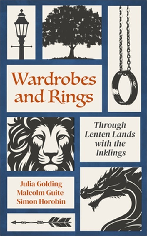 Wardrobes and Rings: Through Lenten Lands with the Inklings (Paperback or Softba