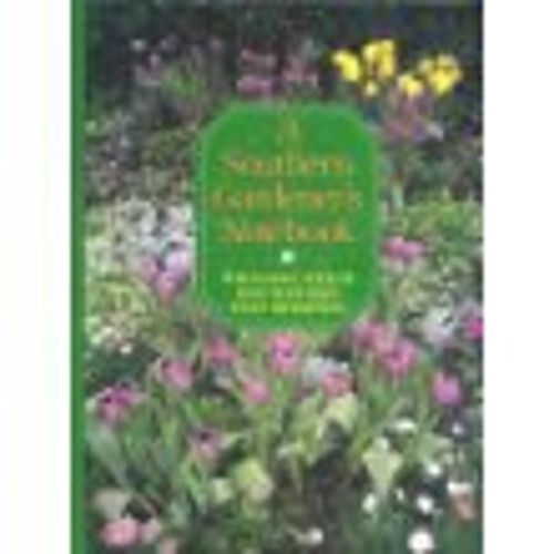 A Southern Gardener’s Notebook Hardcover