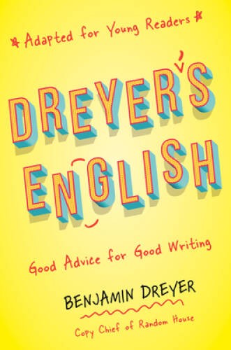 Dreyers English (Adapted for Young Readers): Good Advice for Good – GOOD