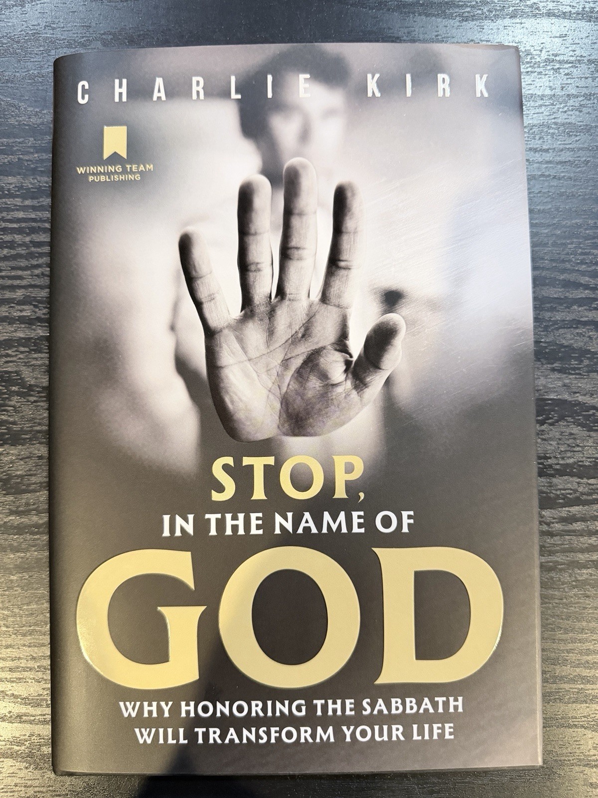 Charlie Kirk Stop, in the Name of God: Honoring the Sabbath Hardcover DJ