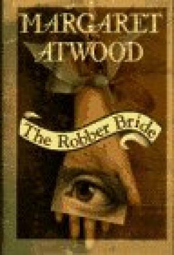 The Robber Bride – Hardcover By Atwood, Margaret – GOOD