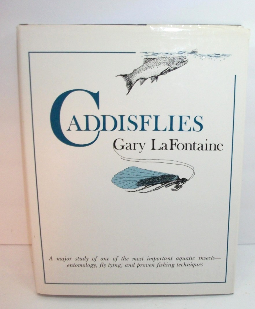 Caddisflies by Gary LaFontaine Fly Fishing Hardcover Book
