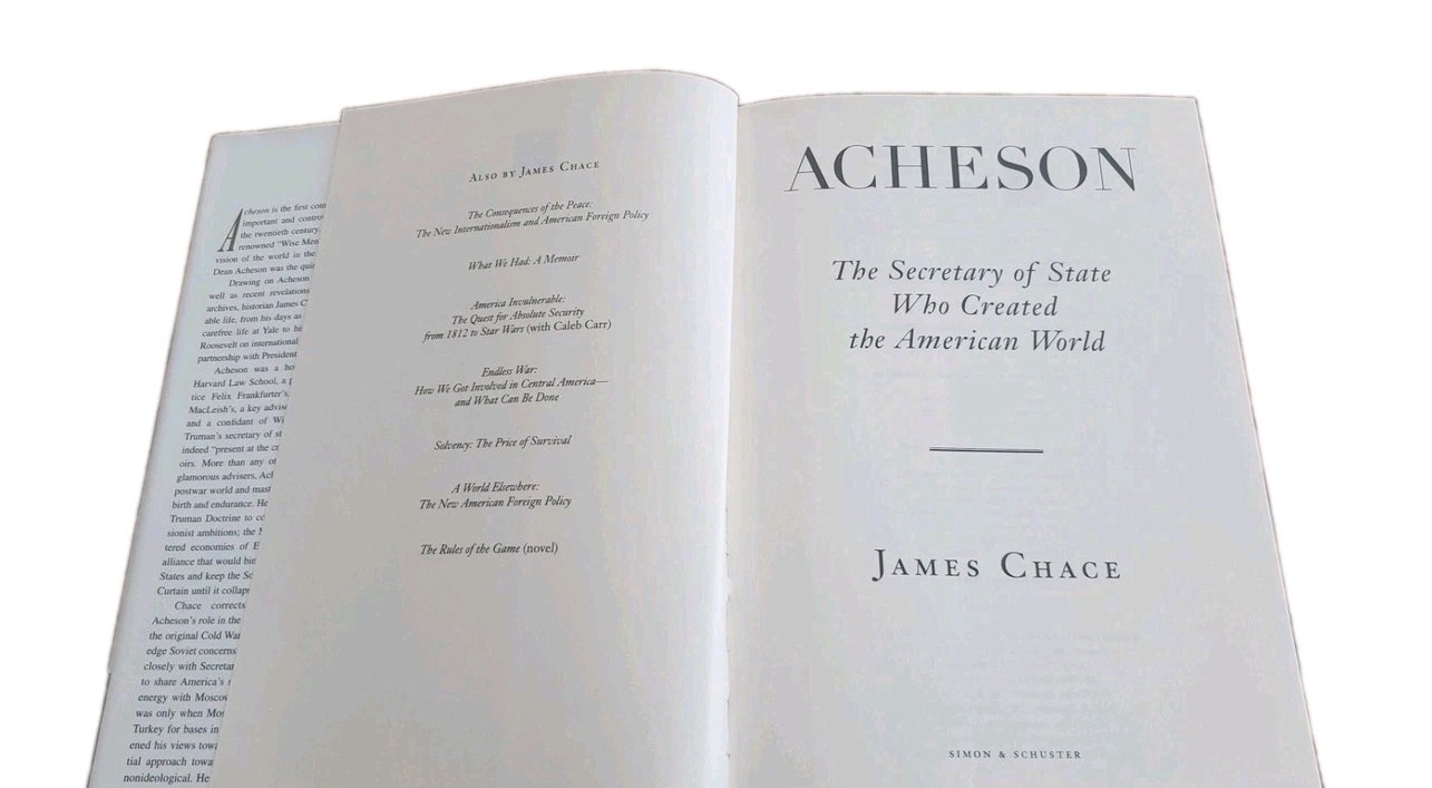 Acheson | The Secretary of State Who Created the American World | by J. Chase