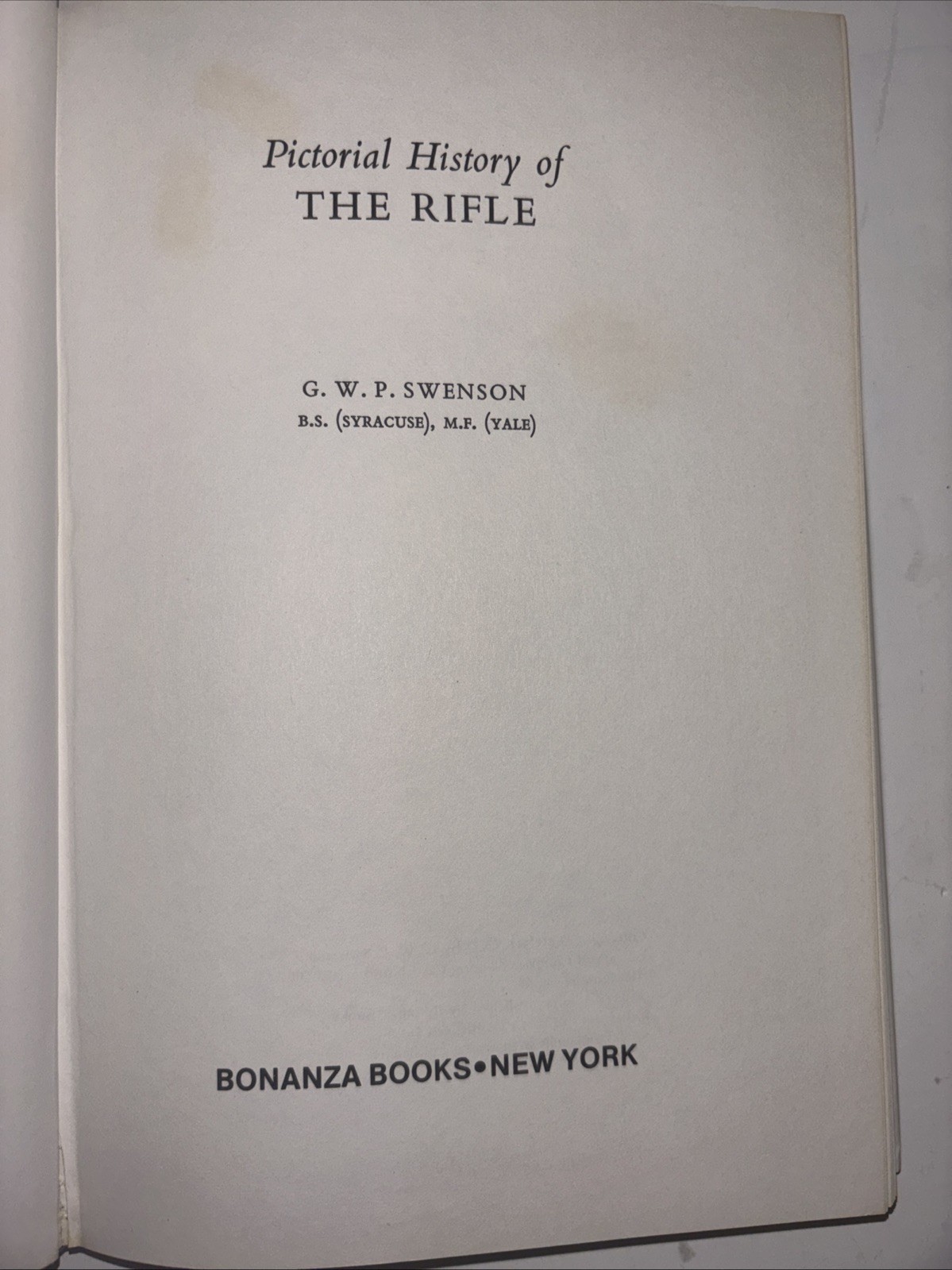 Pictorial History Of The Rifle by G W P Swenson, HBwDJ, 1972, 184 pages, illust