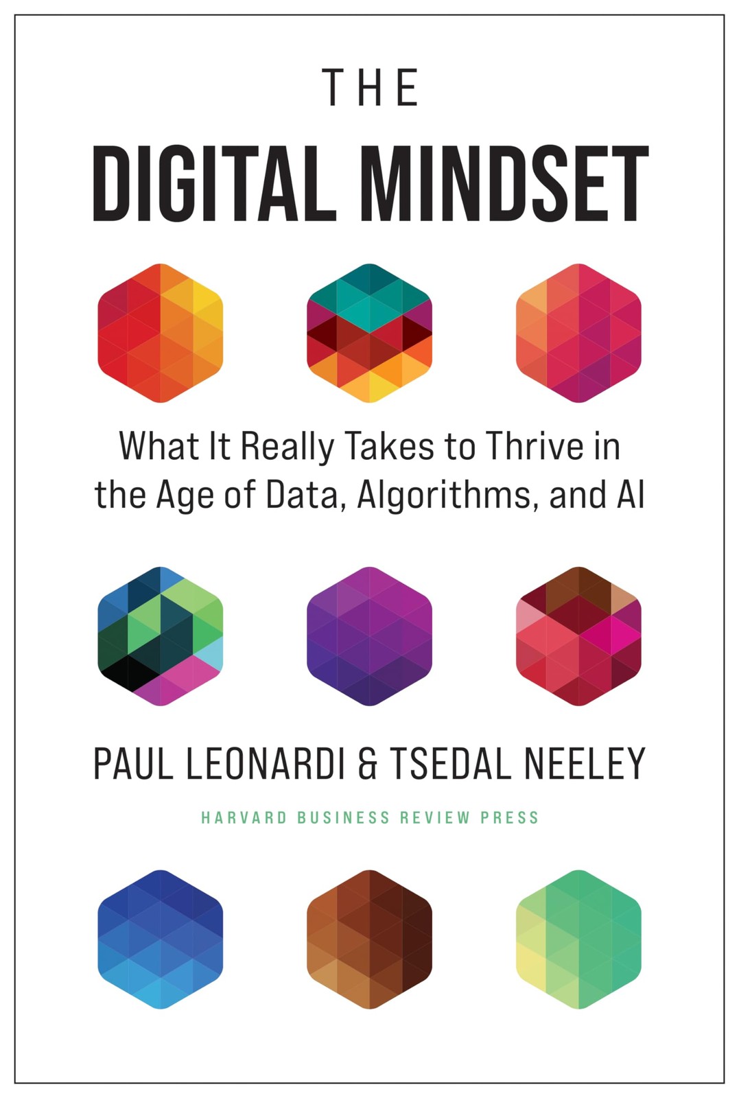 The Digital Mindset: What It Really Takes to Thrive in the Age of Data, Algo…