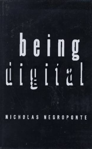 Being Digital – Hardcover By Negroponte, Nicholas – VERY GOOD