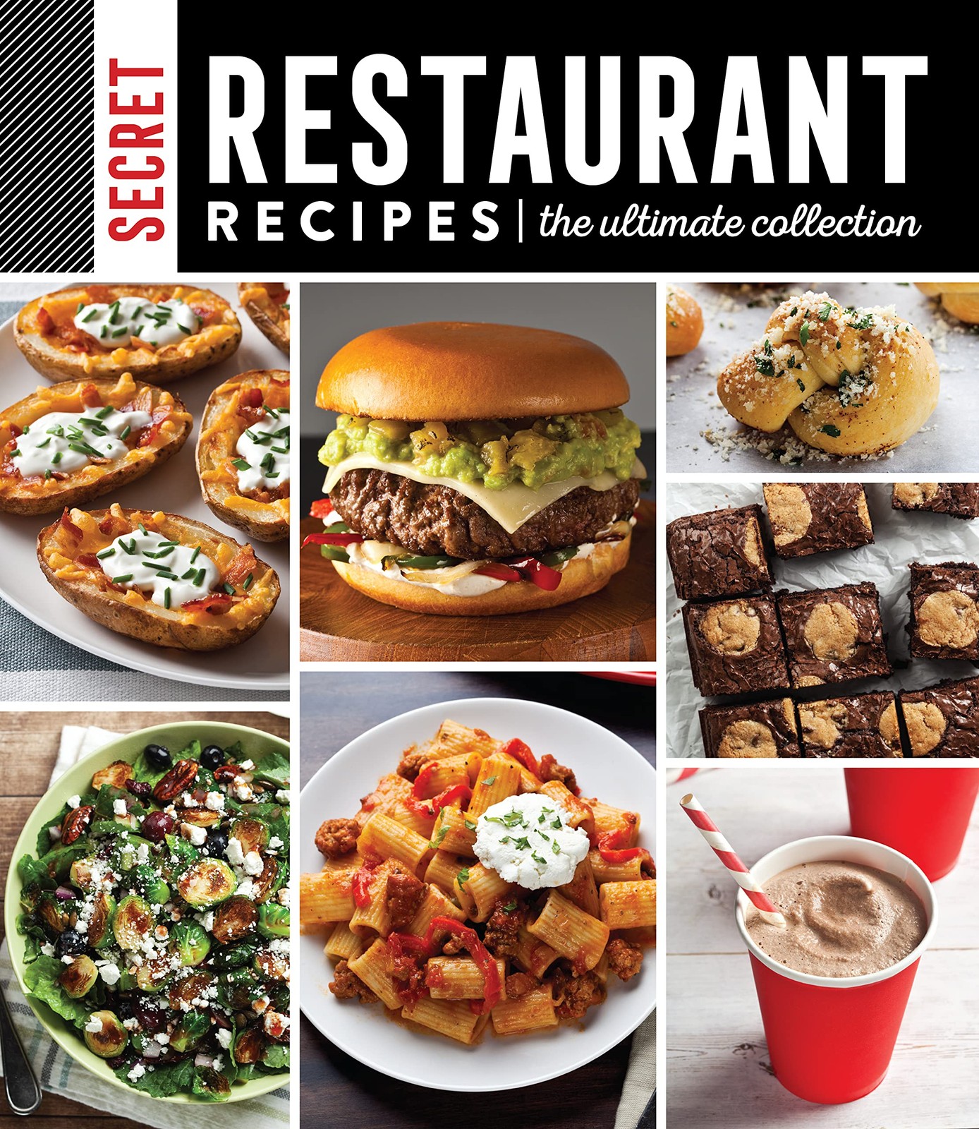 Secret Restaurant Recipes: The Ultimate Collection (320 Pages) (Volume 1)