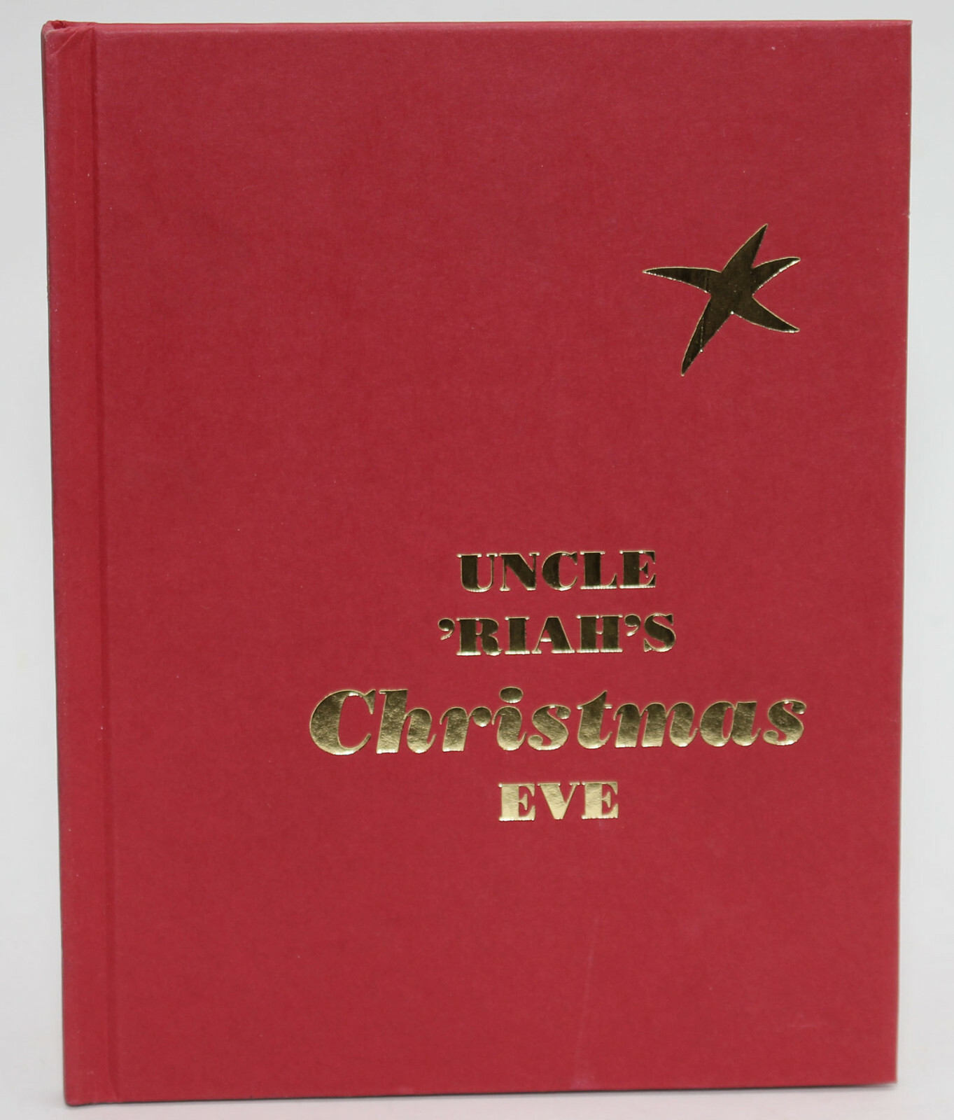 Ruth McEnry Stuart UNCLE ‘RIAH’S CHRISTMAS EVE – Christmas Keepsake Book 1999