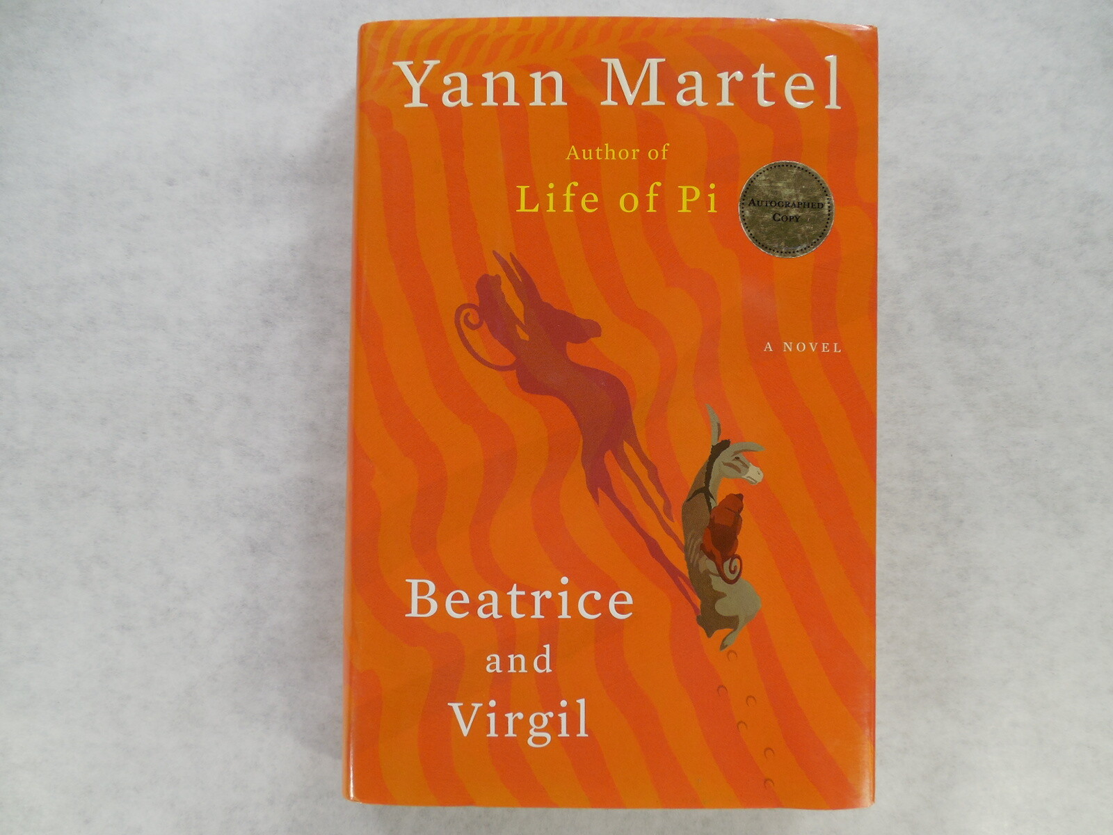 Beatrice and Virgil by Yann Martel, 2010, 1st Ed, 1st Pr, Signed, Very Good