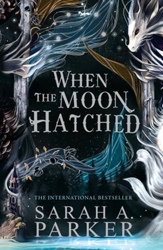 When the Moon Hatched by Sarah A. Parker: New
