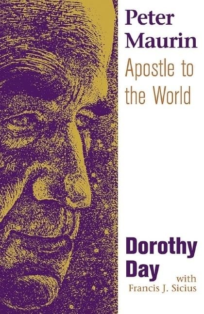 Peter Maurin: Apostle to the World