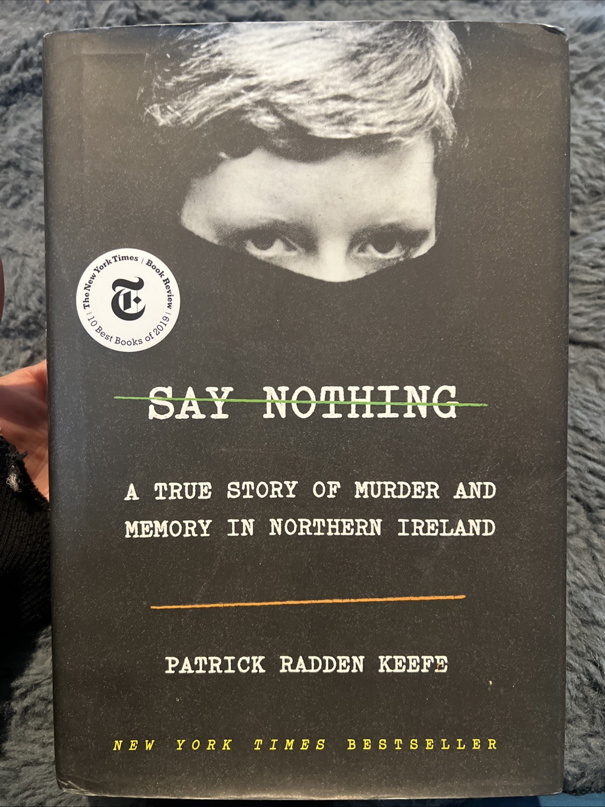 Patrick Radden Keefe~Say Nothing~1st Edition HC — B-589