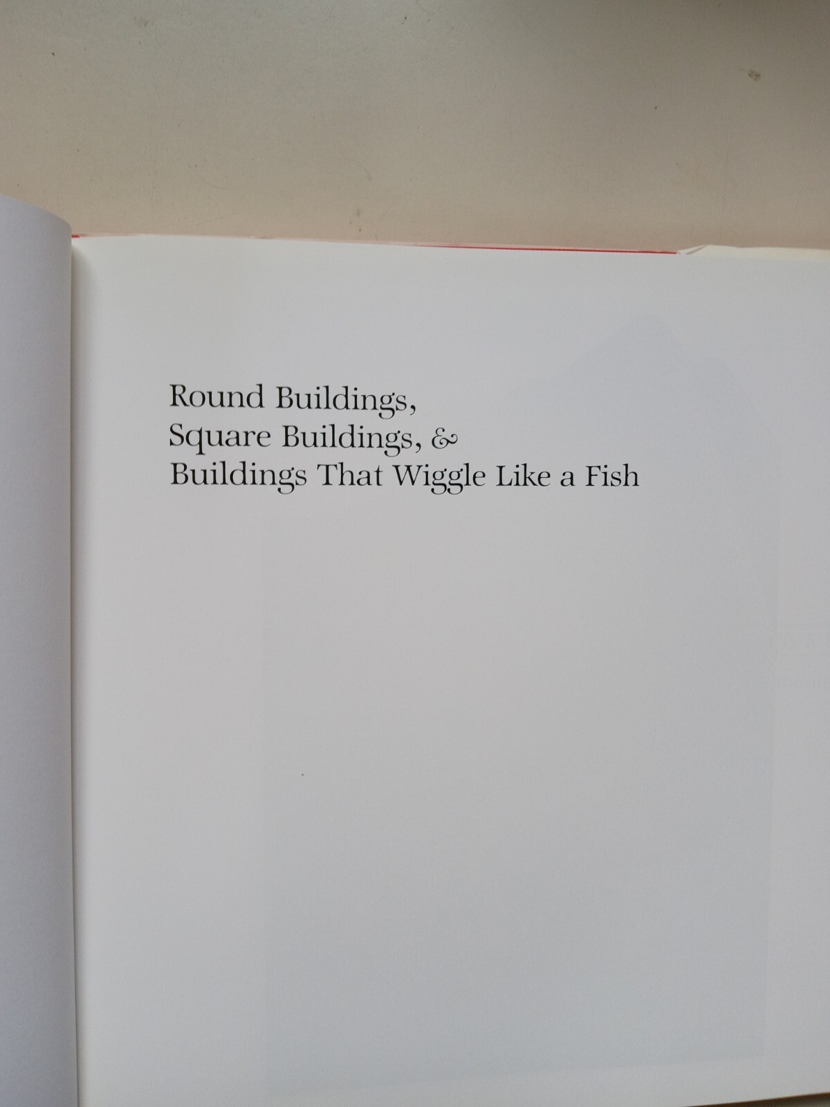Round Buildings, Square Buildings and Buildings That Wiggle Like a Fish by…