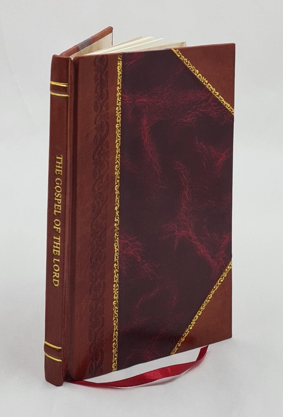 The Gospel Of The Lord An Early Version Which Was Circulated By [Leather Bound]