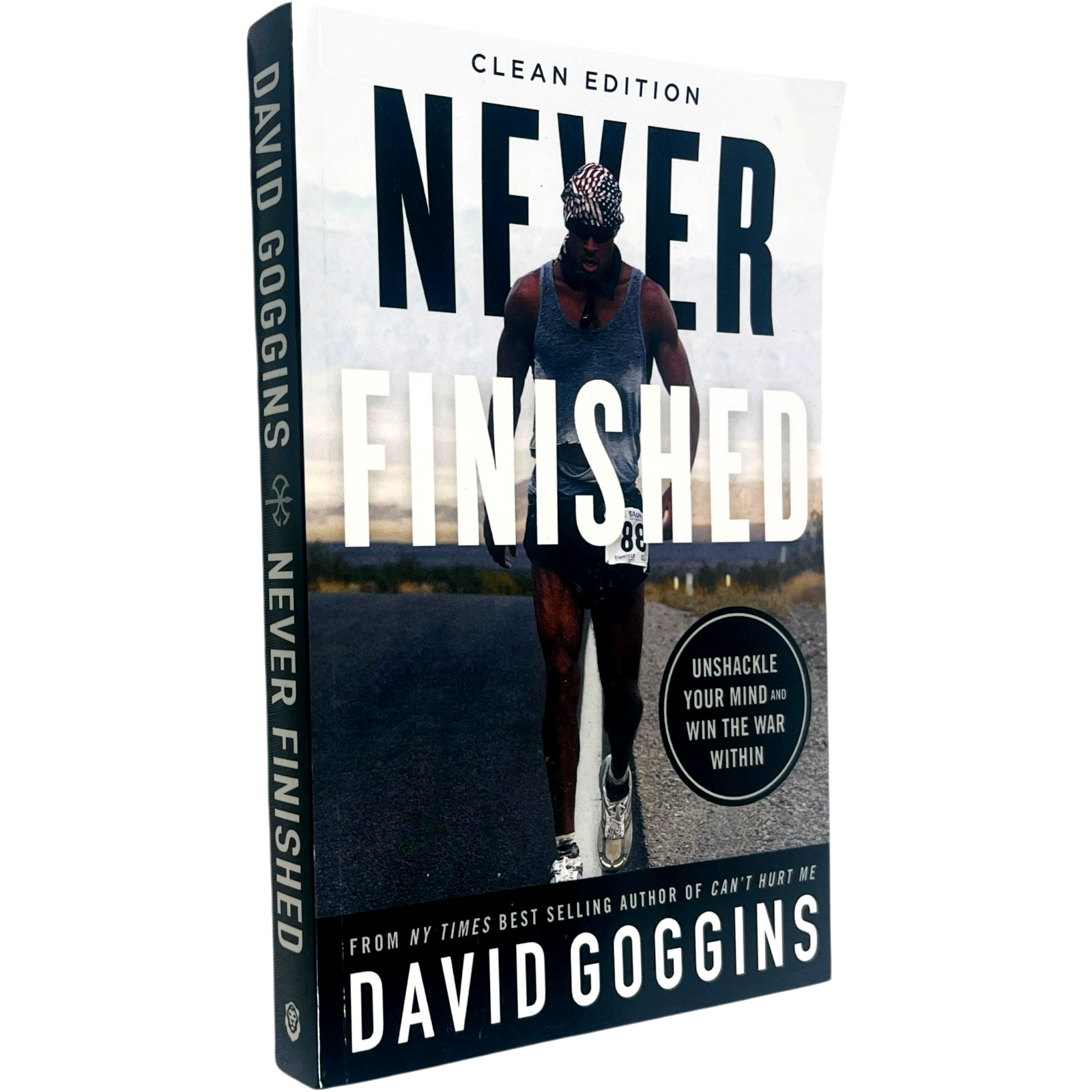 Never Finished : Unshackle Your Mind and Win the War Within – Clean Edition Book